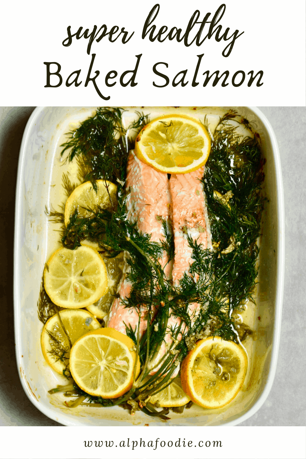 Lemon & Dill Oven Baked Salmon (Immune Boosting) - Alphafoodie