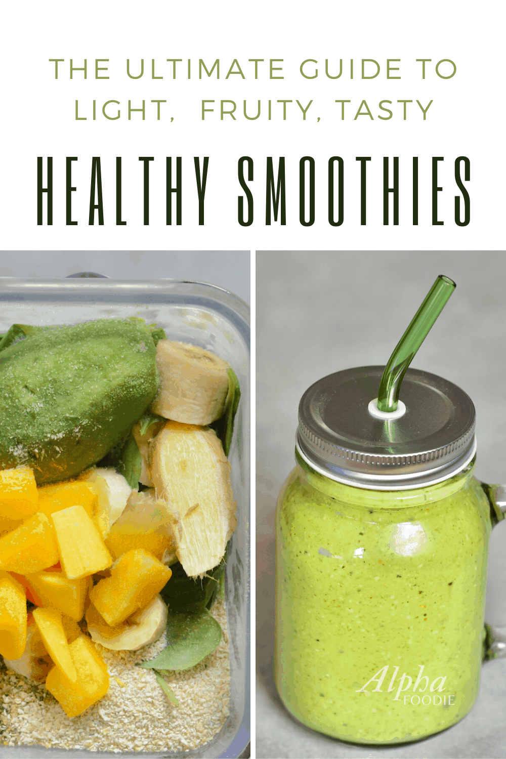 Guide to Healthy Smoothie Recipes - Alphafoodie