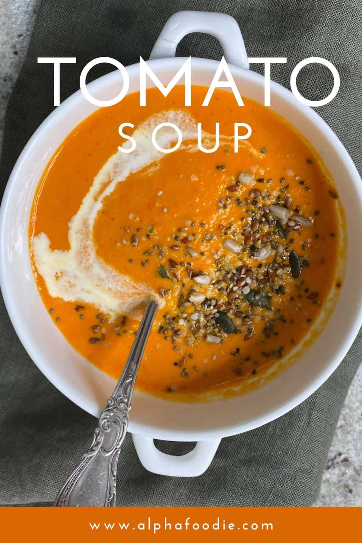 Easy Homemade Creamy Tomato Soup - Alphafoodie