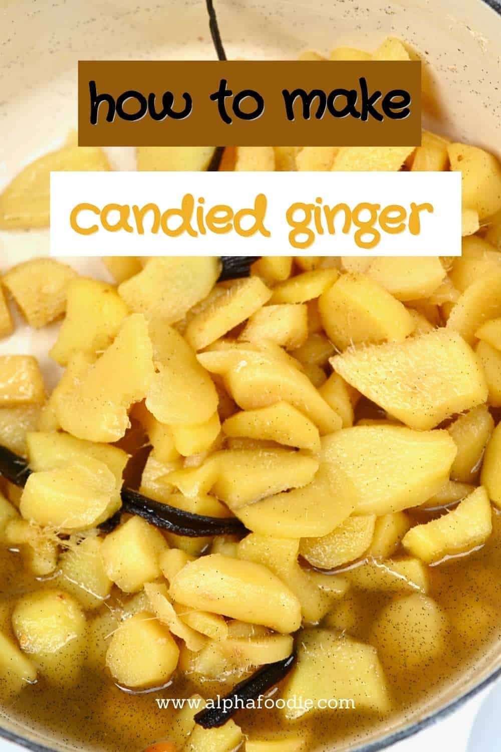 How To Make Crystallized Ginger Candied Ginger Alphafoodie 9478