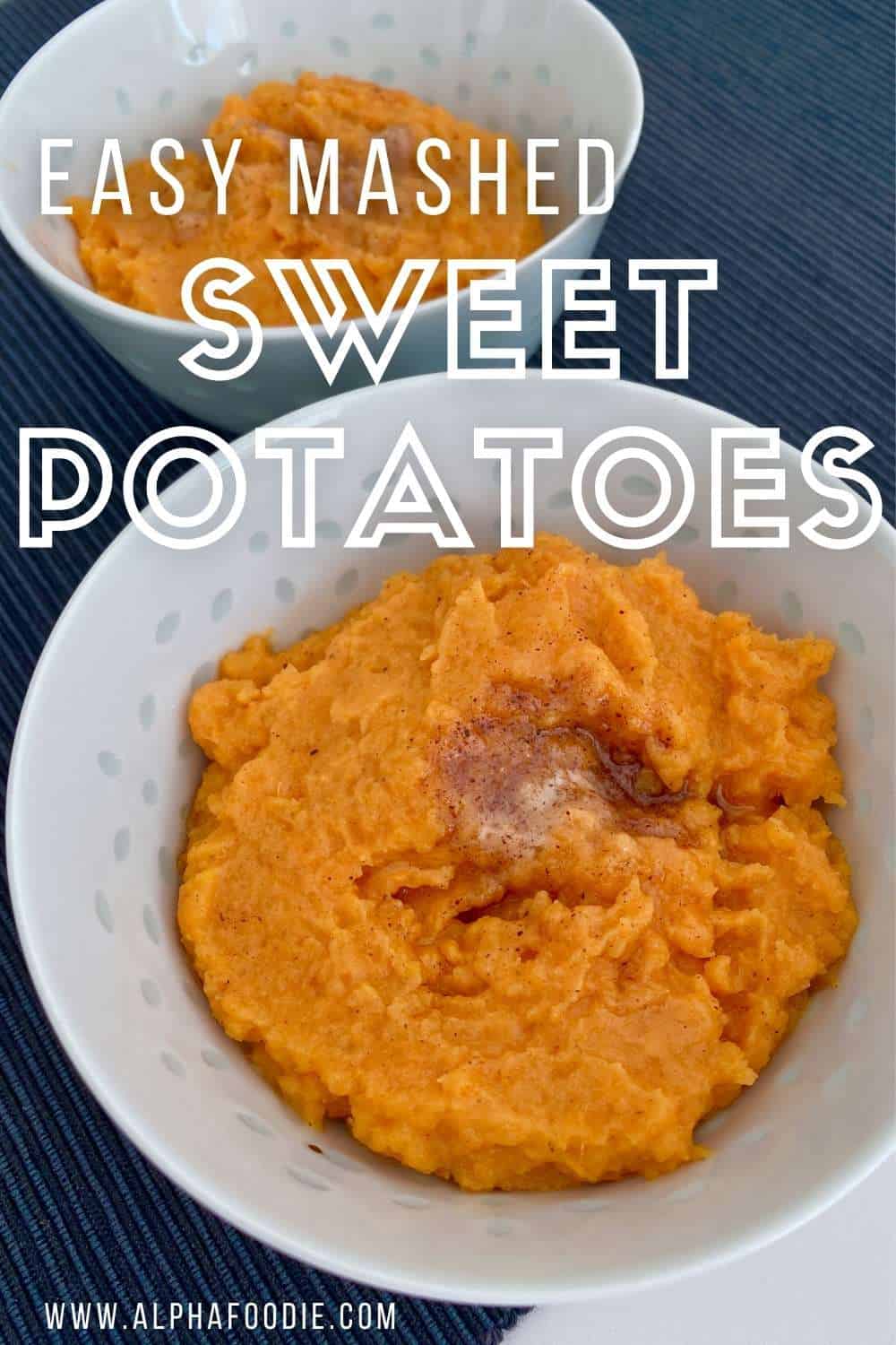 Easy Mashed Sweet Potatoes - Alphafoodie
