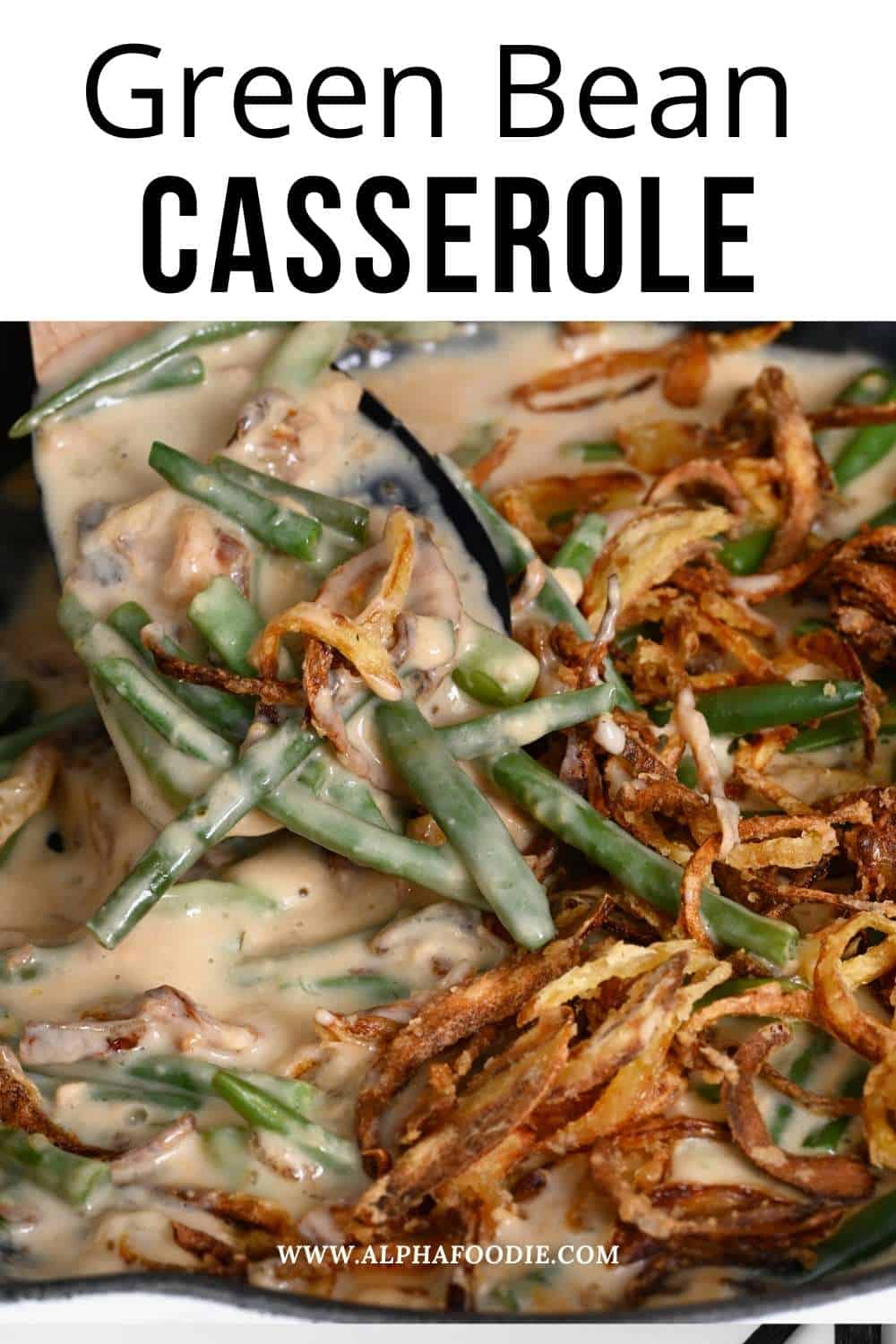French's Green Bean Casserole from Scratch - Alphafoodie