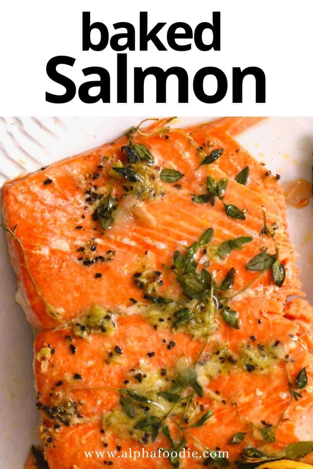 The Best Oven Baked Salmon - Alphafoodie