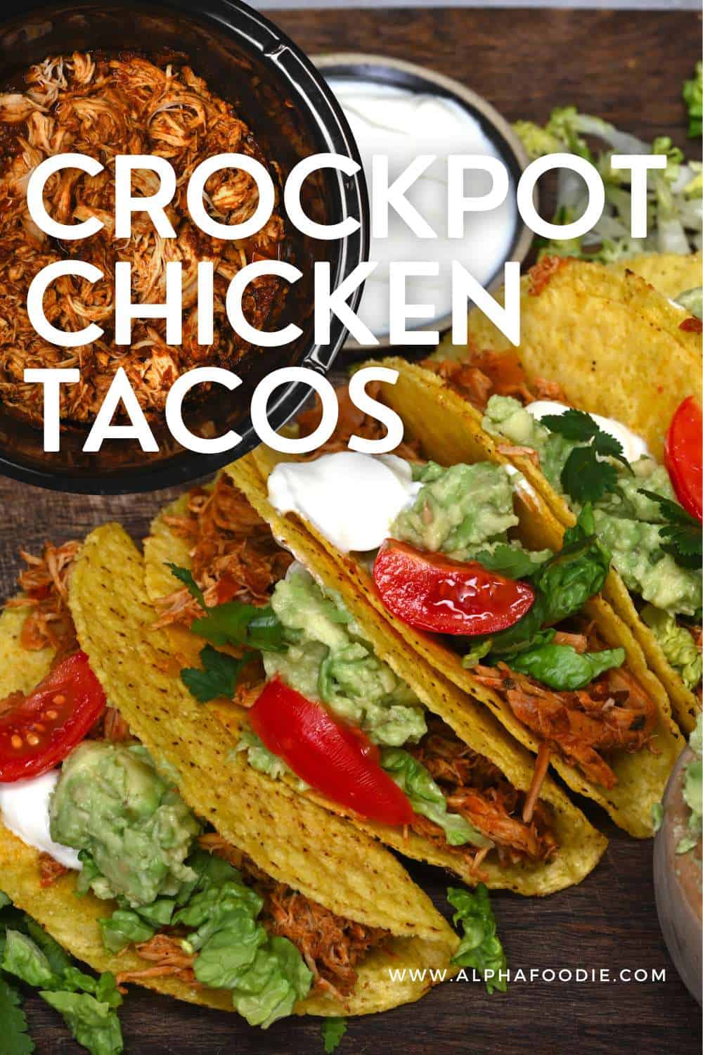 Crockpot Shredded Chicken Tacos - Alphafoodie